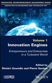Innovation Engines : Entrepreneurs and Enterprises in a Turbulent World