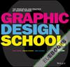 Graphic Design School : The Principles and Practice of Graphic Design