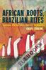 African Roots, Brazilian Rites