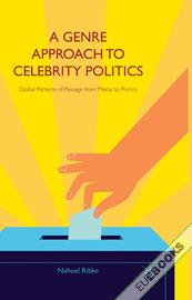 A Genre Approach to Celebrity Politics