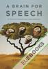 A Brain for Speech