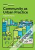 Community as Urban Practice