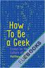 How To Be a Geek : Essays on the Culture of Software