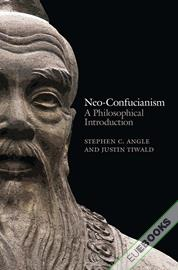 Neo-Confucianism : A Philosophical Introduction