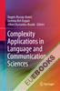 Complexity Applications in Language and Communication Sciences