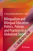 Bilingualism and Bilingual Education: Politics, Policies and Practices in a Globalized Society 