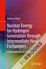  Nuclear Energy for Hydrogen Generation through Intermediate Heat Exchangers