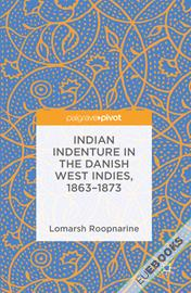  Indian Indenture in the Danish West Indies, 1863-1873