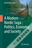 A Modern Nordic Saga : Politics, Economy and Society