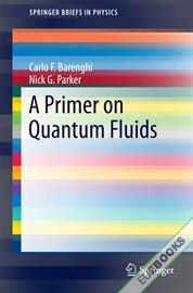 A Primer on Quantum Fluids