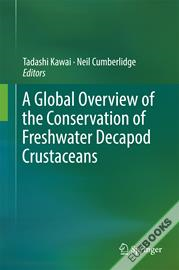 A Global Overview of the Conservation of Freshwater Decapod Crustaceans