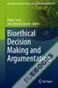 Bioethical Decision Making and Argumentation