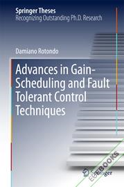 Advances in Gain-Scheduling and Fault Tolerant Control Techniques          