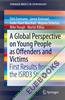 A Global Perspective on Young People as Offenders and Victims