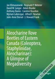  Aleocharine Rove Beetles of Eastern Canada (Coleoptera, Staphylinidae, Aleocharinae): A Glimpse of Megadiversity