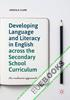 Developing Language and Literacy in English across the Secondary School Curriculum 
