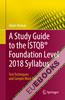A Study Guide to the ISTQB® Foundation Level 2018 Syllabus