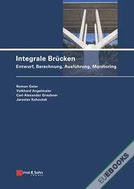 Integrale Brücken : Entwurf, Berechnung, Ausführung, Monitoring