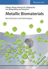 Metallic Biomaterials : New Directions and Technologies