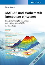 MATLAB und Mathematik kompetent einsetzen : Eine Einführung für Ingenieure und Naturwissenschaftler