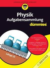 Aufgabensammlung Physik für Dummies