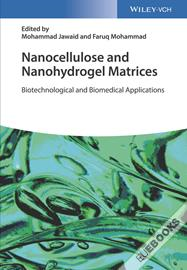 Nanocellulose and Nanohydrogel Matrices : Biotechnological and Biomedical Applications