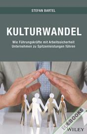 Kulturwandel : Wie Führungskräfte mit Arbeitssicherheit Unternehmen zu Spitzenleistungen führen