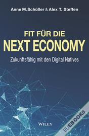 Fit für die Next Economy : Zukunftsfähig mit den Digital Natives