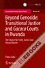 Beyond Genocide: Transitional Justice and Gacaca Courts in Rwanda