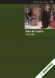 Inês de Castro: 1355-2005: exposição bibliográfica