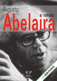Augusto Abelaira, 1926-2003: mostra documental, 29 de Novembro de 2007 a 9 de Fevereiro de 2008