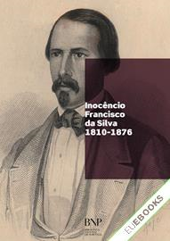 Inocêncio Francisco da Silva, 1810-1876