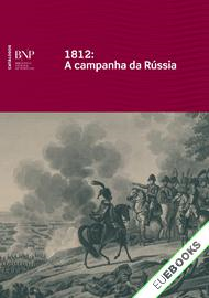 1812, a campanha da Rússia: bicentenário