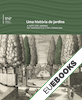 Uma história de jardins: a arte dos jardins na tratadística e na literatura