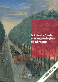 D. Luís da Cunha e as negociações de Utreque