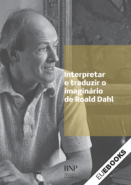 Interpretar e traduzir o imaginário de Roald Dahl