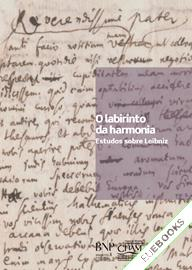 O labirinto da harmonia: estudos sobre Leibniz 