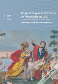 Gomes Freire e as vésperas da Revolução de 1820
