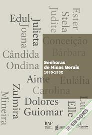 Senhoras de Minas Gerais: 1885-1932