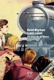 Enid Blyton (1897‑1968): 75 anos de Os Cinco