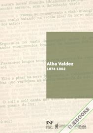 Alba Valdez: 1874-1962