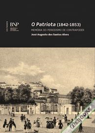 O Patriota (1842‑1853). Memória do periodismo de contrapoder