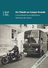 Do Chiado ao Campo Grande: a transferência da Biblioteca Nacional de Lisboa