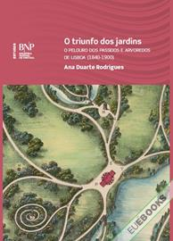 O triunfo dos jardins: o pelouro dos Passeios e Arvoredos de Lisboa (1840-1900)