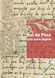 Rui de Pina: 500 anos depois