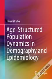  Age-Structured Population Dynamics in Demography and Epidemiology