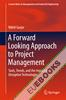 A Forward Looking Approach to Project Management