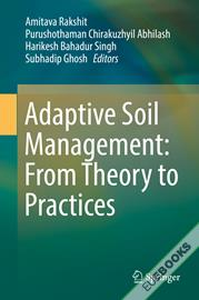 Adaptive Soil Management : From Theory to Practices