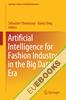 Artificial Intelligence for Fashion Industry in the Big Data Era