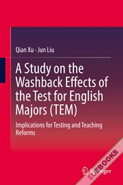 A Study on the Washback Effects of the Test for English Majors (TEM)